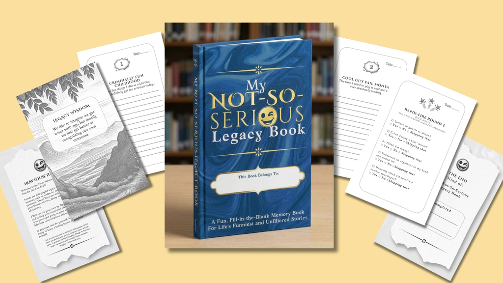 Inside pages of My Not-So-Serious Legacy Book showing sample fill-in-the-blank text prompts and clever unfinished sentences.